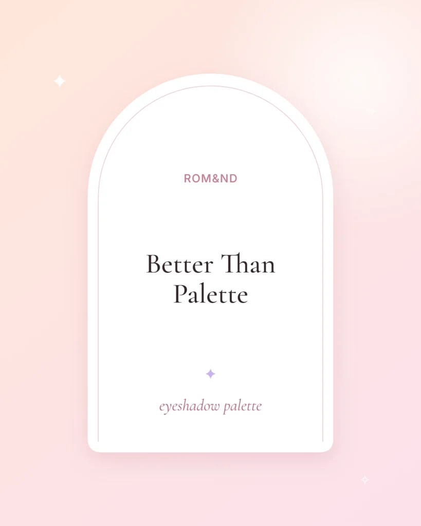 rom&nd Better Than Palette, eyeshadow palette (illustrated placeholder)